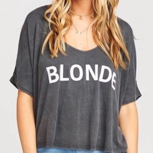 Blonde Show Me Your Mumu Shirt